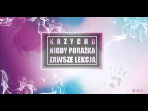 Krzychu - Nigdy Porażka Zawsze Lekcja