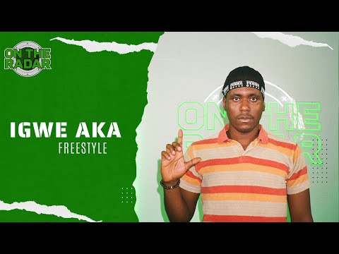 The Igwe Aka "On The Radar" Freestyle