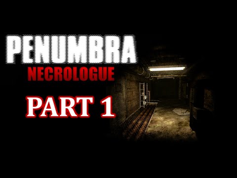 Let's Play: Penumbra: Necrologue - Part 1 - The Awakening