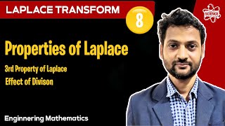 Engineering Mathematics: Laplace Transform | Lecture - 8 | Properties | Effect of Division