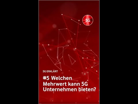5G erklärt #05 Mehrwert für Unternehmen (9:16)