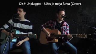 Azra - Uzas je moja furka (Live cover by Dis# Unplugged)