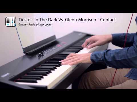 Tiësto - In The Dark Vs. Glenn Morrison - Contact // PIANO COVER by Steven Pruis