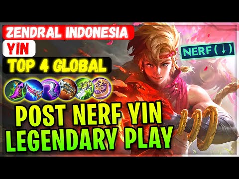 Post Nerf Yin Legendary Play [ Top Global Yin ] Zendral indonesia - Mobile Legends Gameplay Build