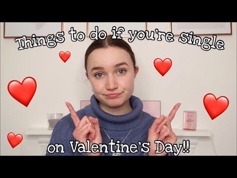 Things to do if you’re SINGLE on VALENTINE’S day!!❤️