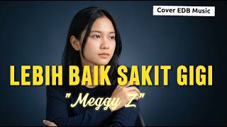 Download lagu LEBIH BAIK SAKIT GIGI – Meggy Z (Cover EDB Music) | Dangdut Legendaris Viral & Bikin Baper 2026 mp3 Download lagu LEBIH BAIK SAKIT GIGI – Meggy Z (Cover EDB Music) | Dangdut Legendaris Viral & Bikin Baper 2026 mp3