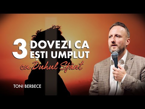 3 dovezi ca esti umplut cu Duhul Sfant | Toni Berbece | Biserica Profides Brasov
