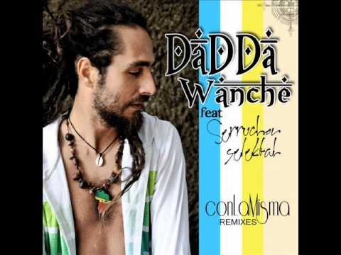 08 Dadda Wanche "Con la misma" - El que te cubra la piel