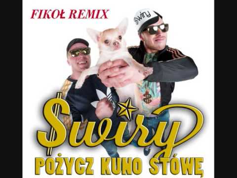 Świry - Pożycz kuno stówę (FIKOŁ Remix)