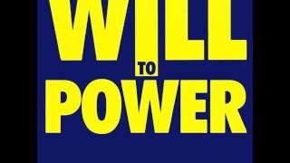 Will To Power - Show Me The Way