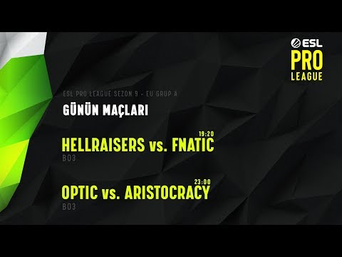CANLI: [TR] Optic vs. Aristocracy | ESL Pro League Season 9 Europe Maçları