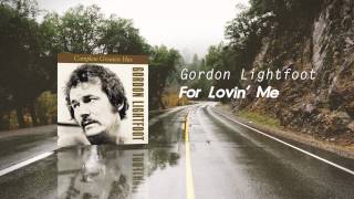 Gordon Lightfoot - For Lovin' Me