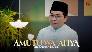 Download lagu AMUTU WA AHYA - KH ANWAR ZAHID || Arabic Lyrics & Translation mp3