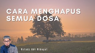 Download lagu CARA MENGHAPUS DOSA BESAR - USTADZ ADI HIDAYAT mp3 Download lagu CARA MENGHAPUS DOSA BESAR - USTADZ ADI HIDAYAT mp3