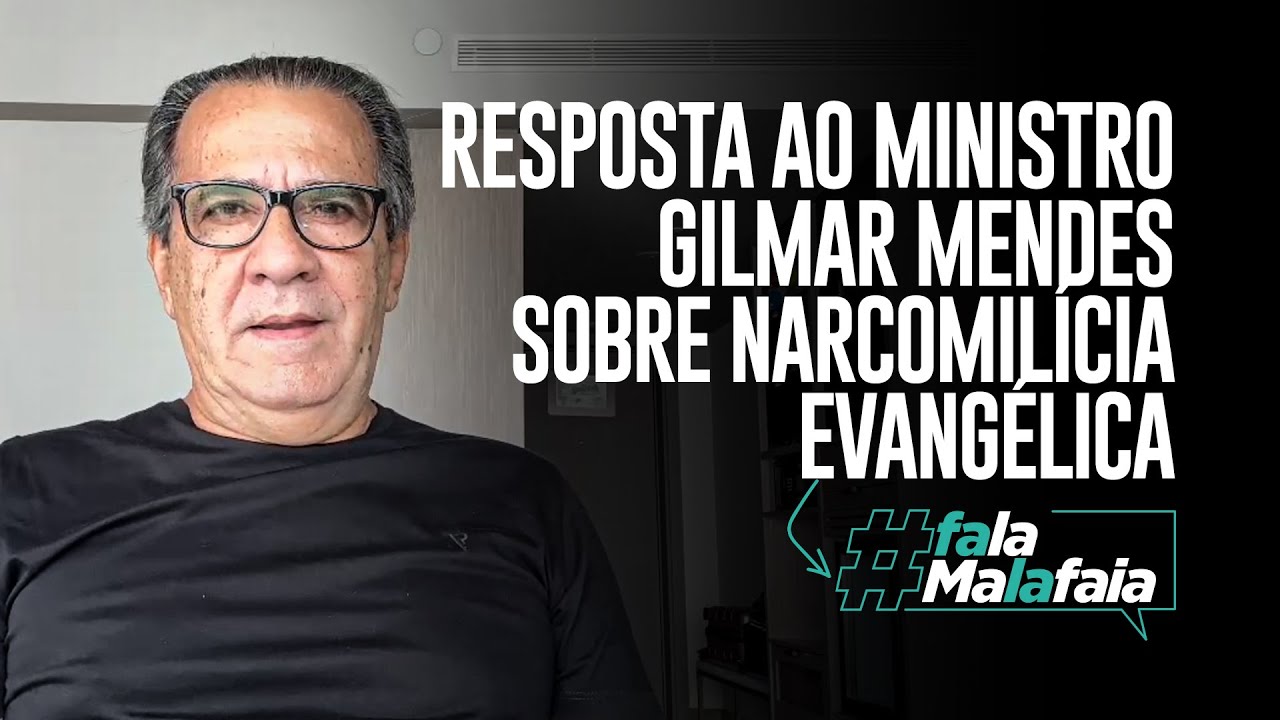 RESPOSTA AO MINISTRO GILMAR MENDES SOBRE NARCOMILÍCIA EVANGÉLICA