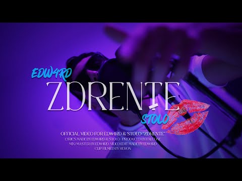 EDW4RD & STOLO - ZDRENȚE | Videoclip Oficial