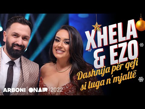 Xhela & Ezo - Dashnija për qefi si luga n'mjaltë