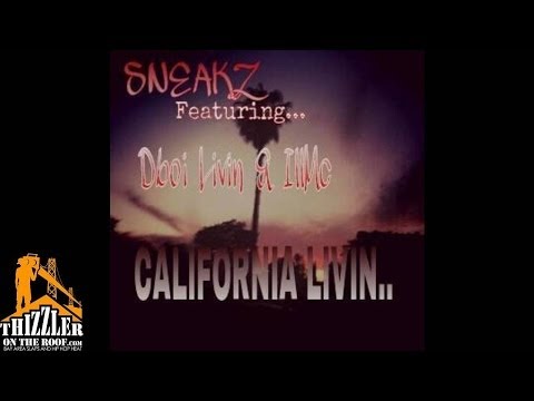 Sneakz ft. Dboi Livin & Ill - California Livin' [Thizzler.com]