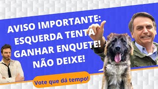 Não deixe Lula ganhar pela primeira vez uma enquete na internet.