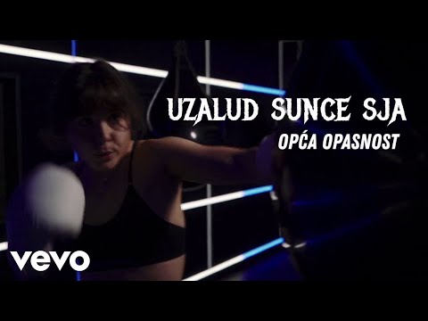 Opća Opasnost - Uzalud Sunce Sja