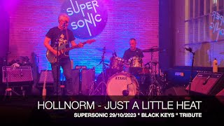 HOLLNORM 29/10/2023 - Just A Little Heat - Tribute Black Keys - Supersonic