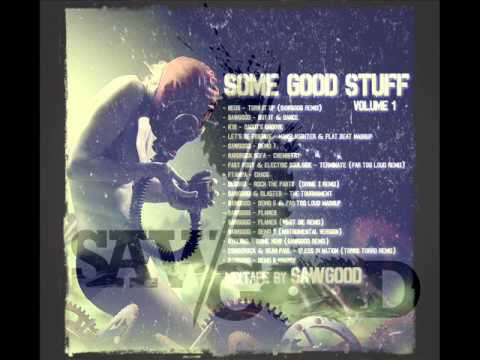 Sawgood - Some Good Stuff ( Mixtape 2013 Free Dl )