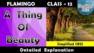 A Thing of Beauty | Class 12 - Flamingo | Line by Line Explanation