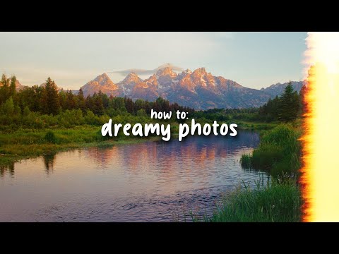 How to Take Dreamy Photos Every Time.