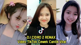 Download lagu Kumpulan Video Tiktok Cidro 2 Cewek Cantik Viral Terbaru mp3
