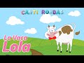 La Vaca Lola Canción Infantil Para Niños Música Divertida Y Educativa Canti Rondas