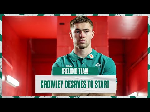 Crowley Deserves To Start - Andy Farrell On The Ireland Team