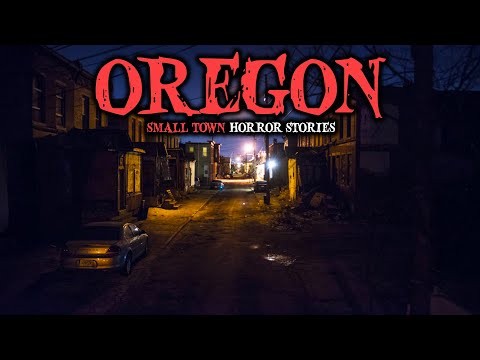 9 Most Disturbing Oregon Small Towns Horror Stories | Fear Files