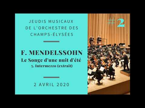 Les Jeudis Musicaux de l'OCE | F. Mendelssohn Le Songe d'une nuit d'été | 5. Intermezzo