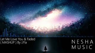 Download lagu Let Me Love You   Faded  MASHUP cover by J Fla [NIGHTCORE] mp3