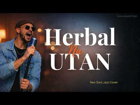 Herbal Na Utan - Sunday Drift (Neo-Soul / Jazzy R&B Cover)