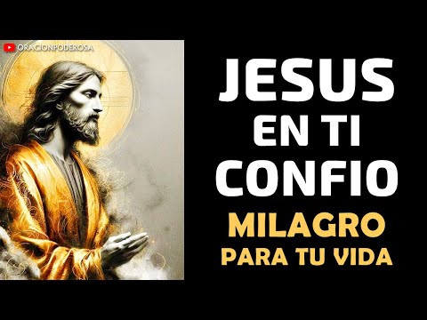 ¡Jesús, en Ti confío! Milagro para tu Vida
