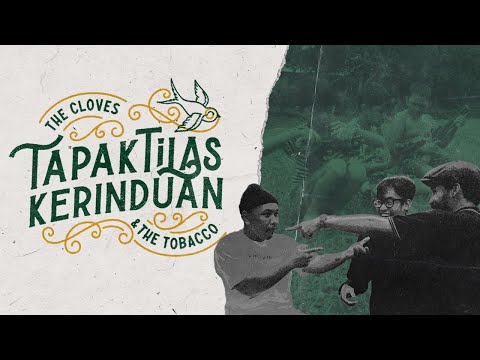 The Cloves and The Tobacco - Tapak Tilas Kerinduan (Official Music Video)