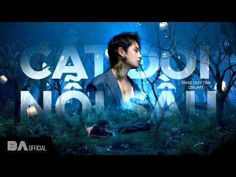 TĂNG DUY TÂN - CẮT ĐÔI NỖI SẦU (ft DRUM7) | OFFICIAL MUSIC VIDEO