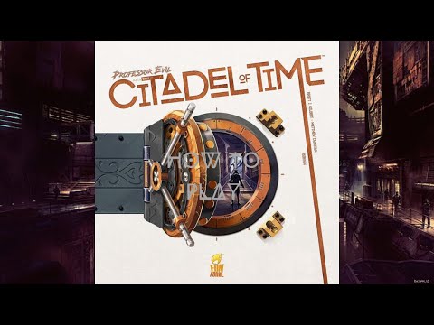 How to Play: Professor Evil and the Citadel of Time