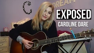 &quot;Exposed&quot; (Original Song) | Caroline Dare