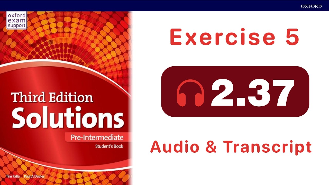Solutions Pre-Intermediate Student's Book audio 2.37 (Exercise )