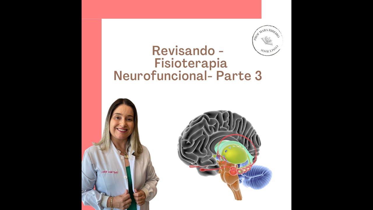 Revisando: Fisioterapia Neurofuncional - Parte 3: Síndromes Neurológicas !!!