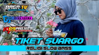 Download lagu DJ TIKET SUARGO Religi Slow Bass By 69 PROJECT mp3 Download lagu DJ TIKET SUARGO Religi Slow Bass By 69 PROJECT mp3