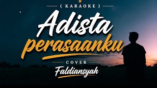 Download lagu Adista -Perasaanku (KARAOKE)cover faldiansyah mp3 Download lagu Adista -Perasaanku (KARAOKE)cover faldiansyah mp3