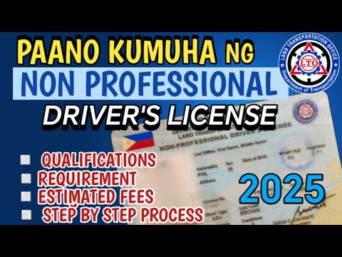 PAANO KUMUHA NG NON PROFESSIONAL DRIVERS LICENSE 2025 | HOW TO GET NON PROFESSIONAL DRIVERS LICENSE