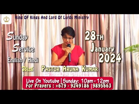 KING OF KINGS & LORD OF LORDS MINISTRY Pastor Aruna Kumar 28th January 2024 Live Stream