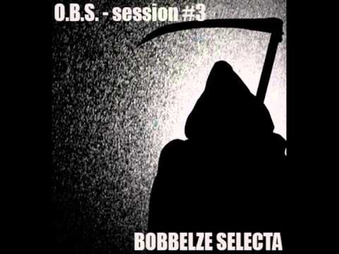 BOBBELZE - Original Bass Station session #3