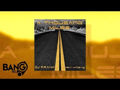 DJ F.R.A.N.K Feat. Nynde - A Thousand Miles
