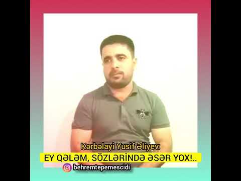 Kərbəlayi Yusif Əliyev - Ey Qələm...