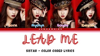 SISTAR &#39;Lead Me&#39; Lyrics (씨스타 Lead me 가사) - Color Coded Lyrics (Han/Rom/Eng)